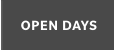 OPEN DAYS